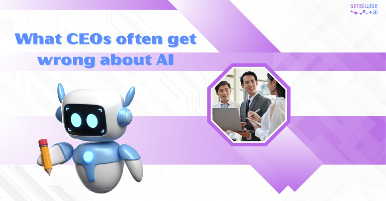 What CEOs Often Get Wrong About AI